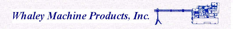 Whaley Machine Products,  Inc.